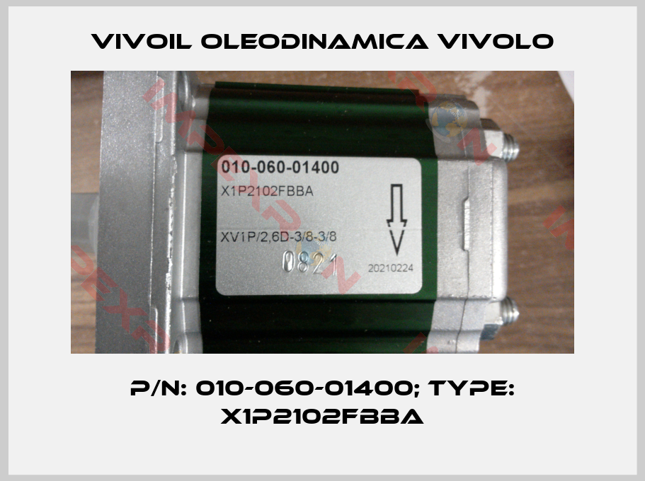 Vivoil Oleodinamica Vivolo-p/n: 010-060-01400; Type: X1P2102FBBA