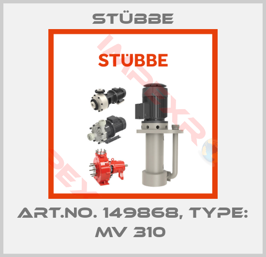 Stübbe-Art.No. 149868, Type: MV 310 