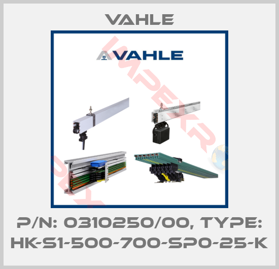 Vahle-P/n: 0310250/00, Type: HK-S1-500-700-SP0-25-K