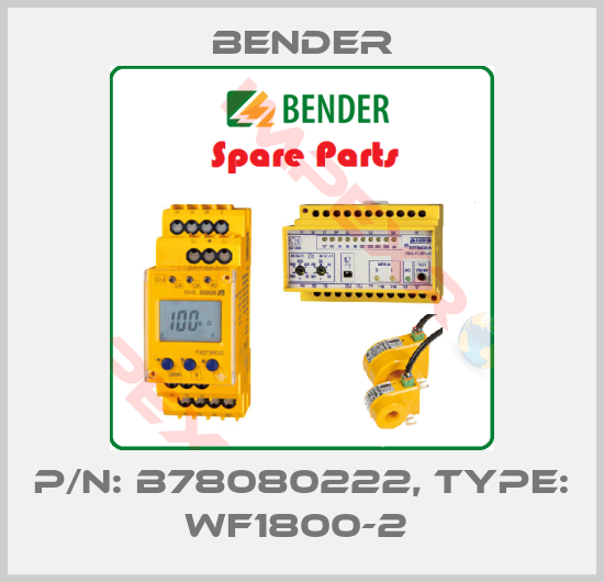 Bender-p/n: B78080222, Type: WF1800-2 