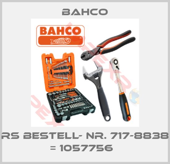 Bahco-RS BESTELL- NR. 717-8838 = 1057756  