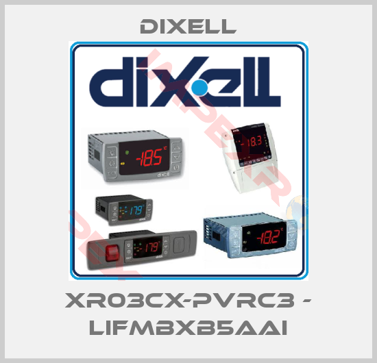 Dixell-XR03CX-PVRC3 - LIFMBXB5AAI