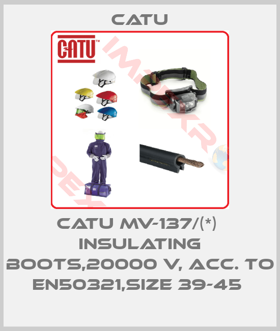 Catu-CATU MV-137/(*)  INSULATING BOOTS,20000 V, ACC. TO EN50321,SIZE 39-45 